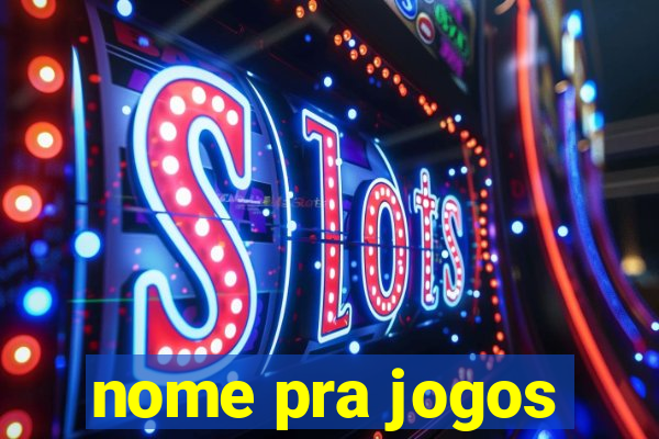 nome pra jogos